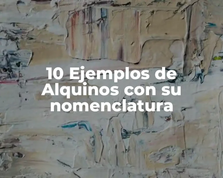 10 Ejemplos de Alquinos con su nomenclatura