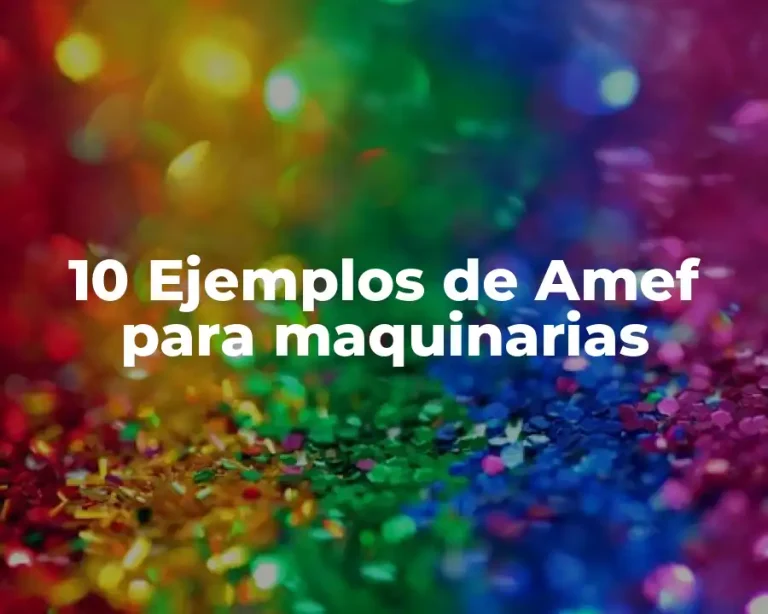 10 Ejemplos de Amef para maquinarias