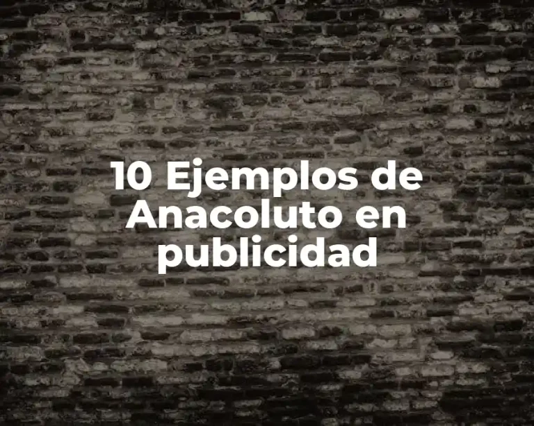 10 Ejemplos de Anacoluto en publicidad