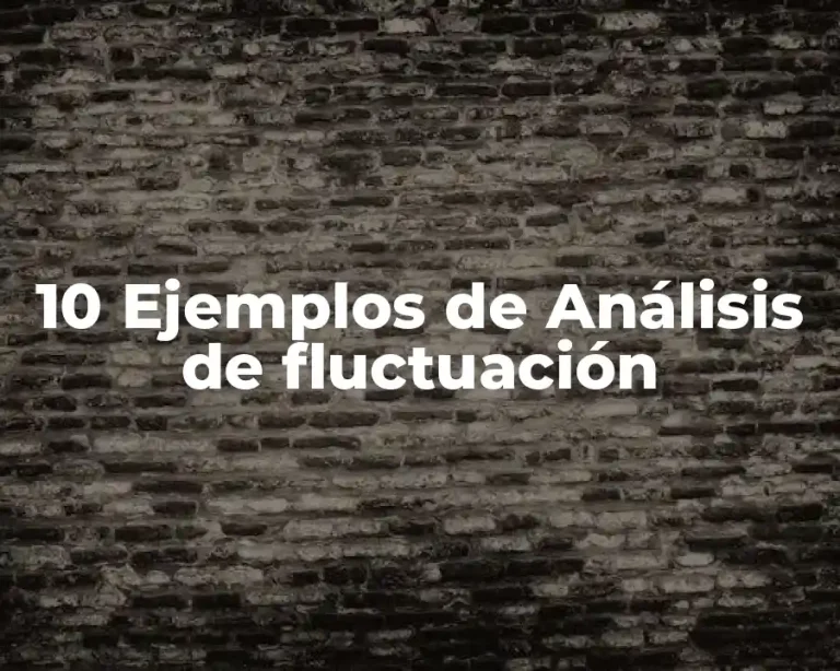 10 Ejemplos de Análisis de fluctuación
