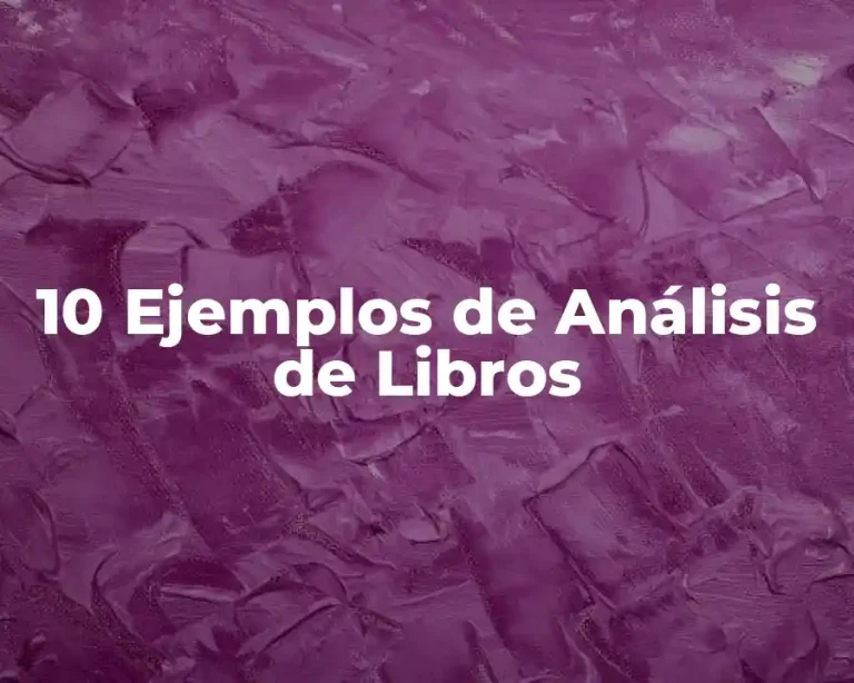 10 Ejemplos de Análisis de Libros