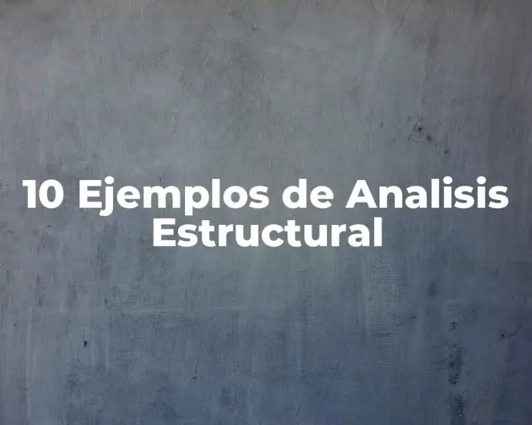 10 Ejemplos de Analisis Estructural