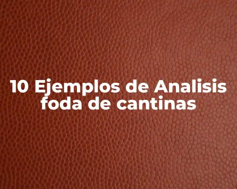 10 Ejemplos de Analisis foda de cantinas