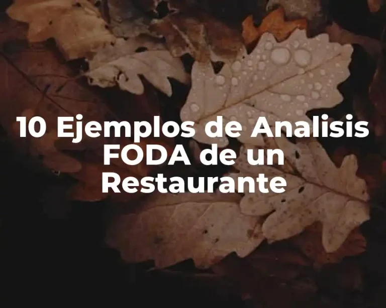 10 Ejemplos de Analisis FODA de un Restaurante