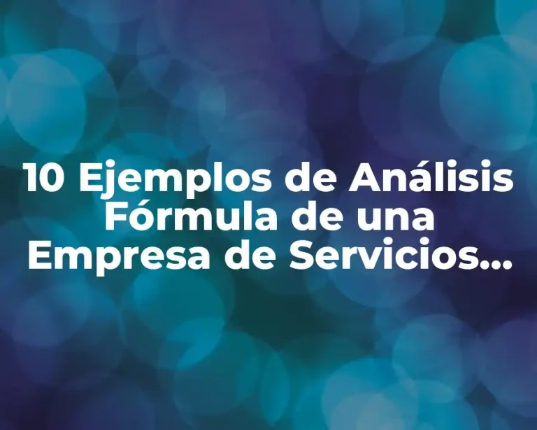 10 Ejemplos de Análisis Fórmula de una Empresa de Servicios Contables