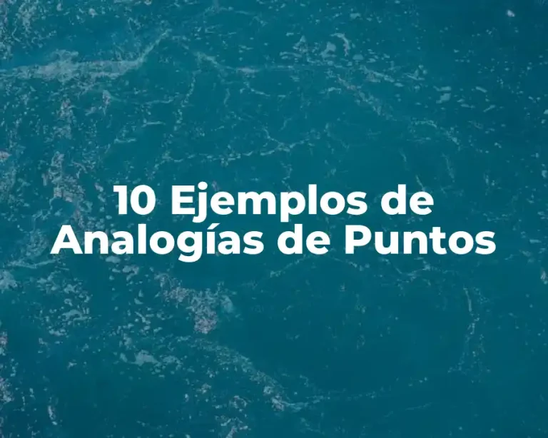 10 Ejemplos de Analogías de Puntos