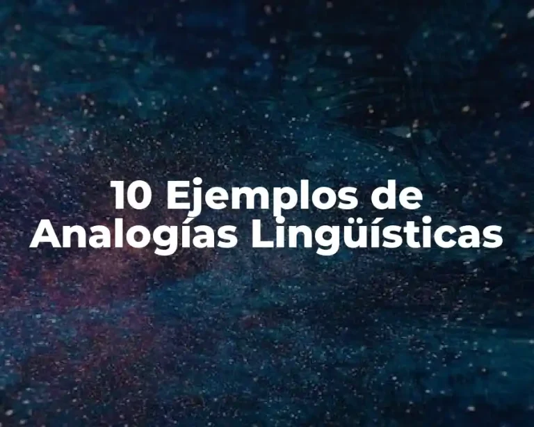 10 Ejemplos de Analogías Lingüísticas