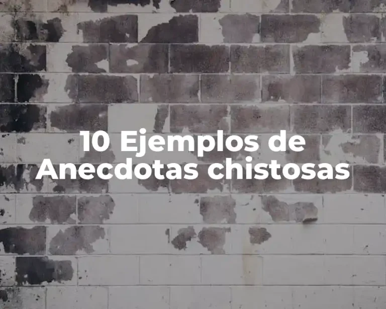 10 Ejemplos de Anecdotas chistosas