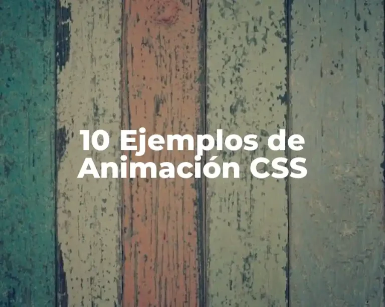 10 Ejemplos de Animación CSS