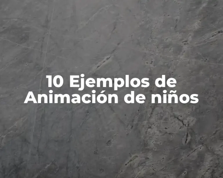 10 Ejemplos de Animación de niños