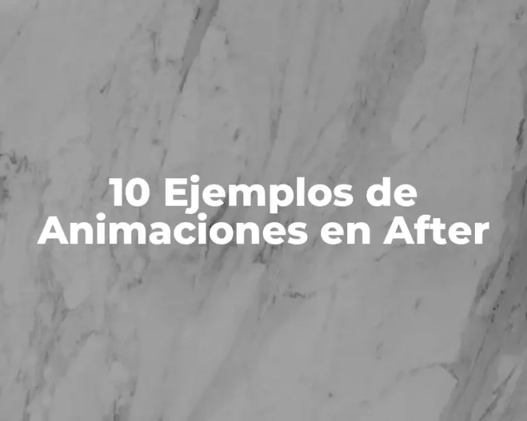10 Ejemplos de Animaciones en After