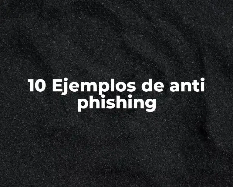 10 Ejemplos de anti phishing