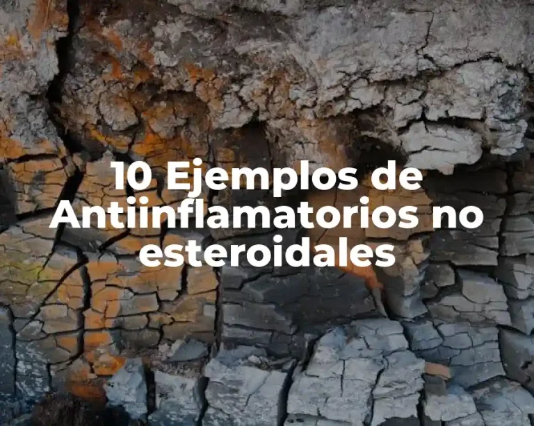 10 Ejemplos de Antiinflamatorios no esteroidales