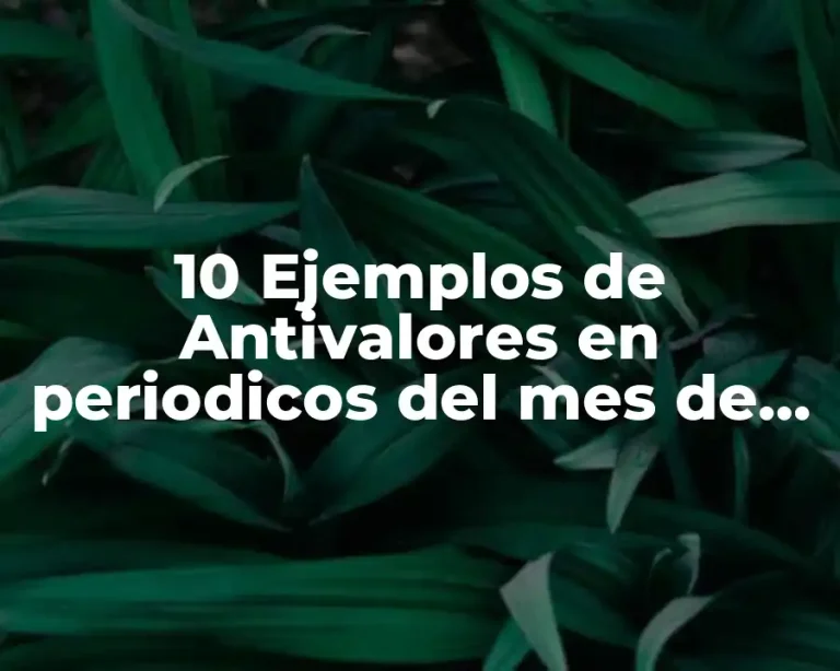 10 Ejemplos de Antivalores en periodicos del mes de octubre