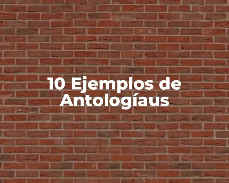10 Ejemplos de Antologíaus