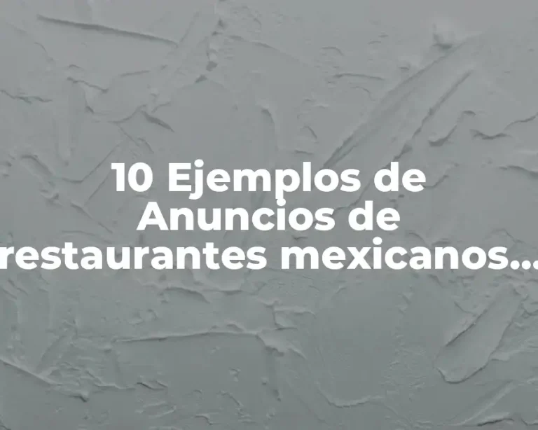 10 Ejemplos de Anuncios de restaurantes mexicanos con menú