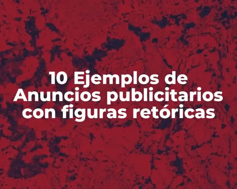 10 Ejemplos de Anuncios publicitarios con figuras retóricas