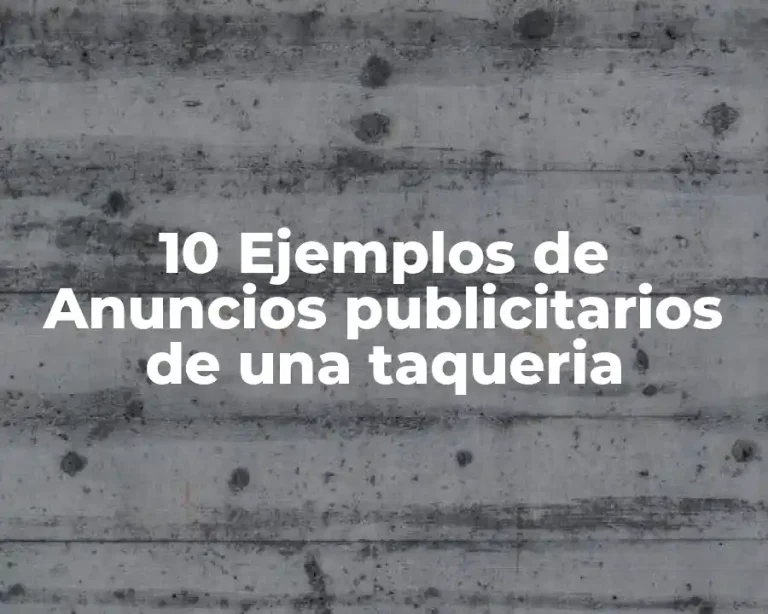 10 Ejemplos de Anuncios publicitarios de una taqueria