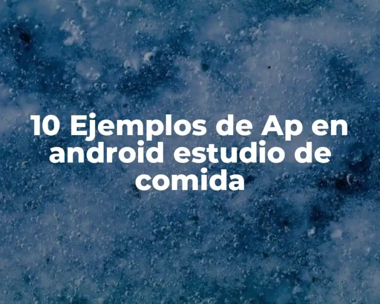10 Ejemplos de Ap en android estudio de comida