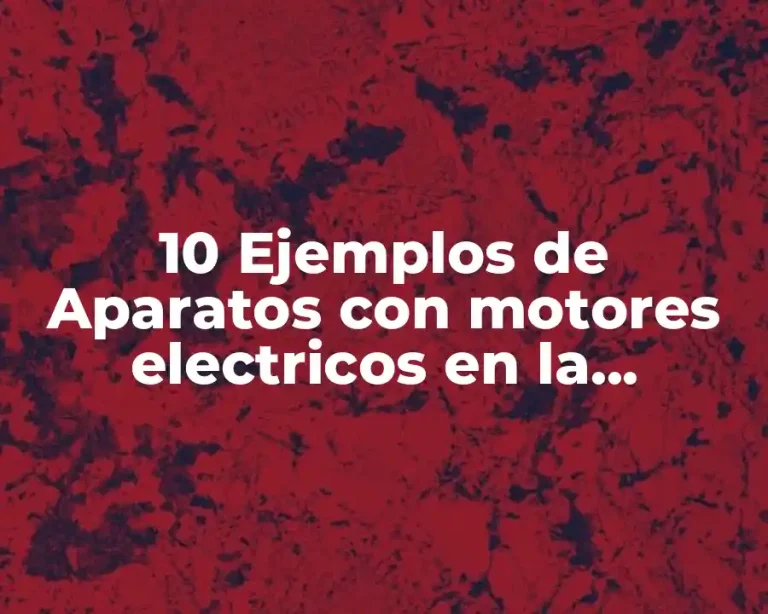 10 Ejemplos de Aparatos con motores electricos en la medicina