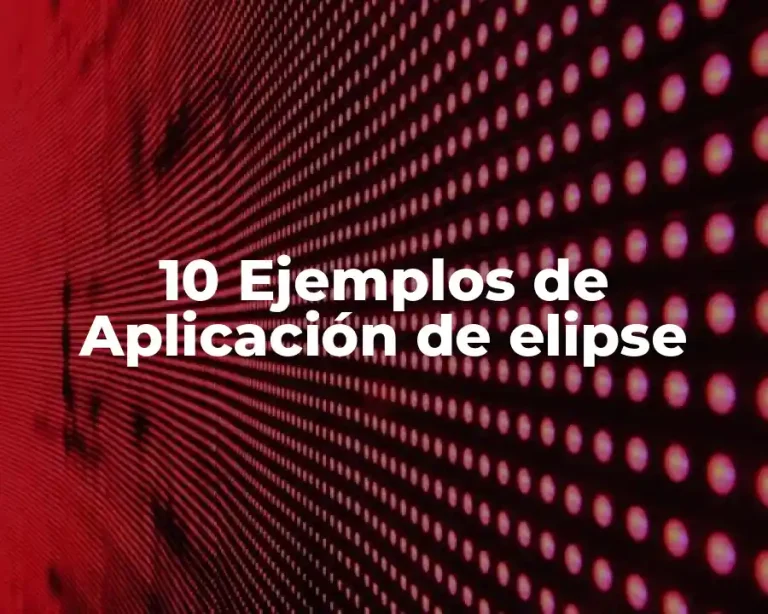 10 Ejemplos de Aplicación de elipse