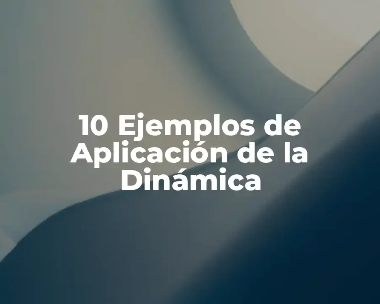 10 Ejemplos de Aplicación de la Dinámica