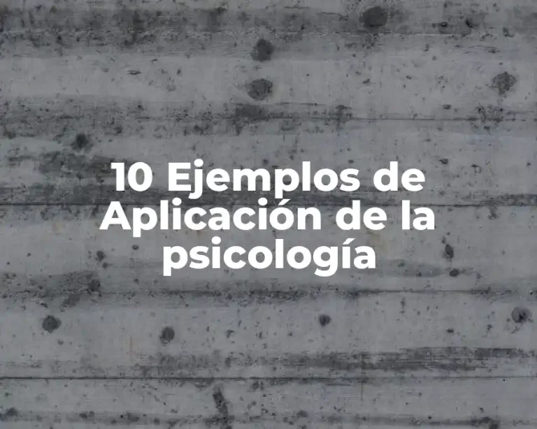 10 Ejemplos de Aplicación de la psicología