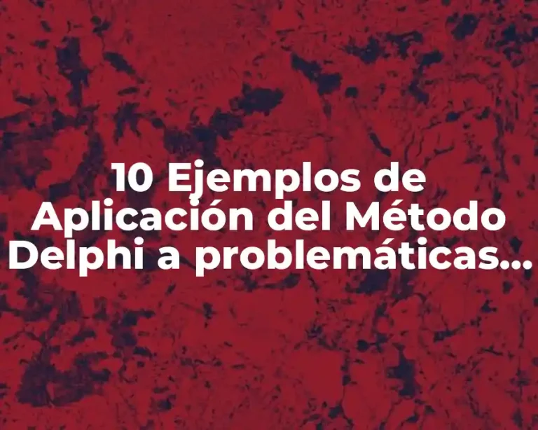 10 Ejemplos de Aplicación del Método Delphi a problemáticas sociopolíticas