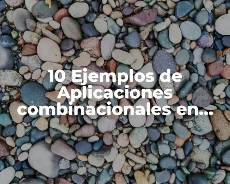 10 Ejemplos de Aplicaciones combinacionales en VHDL