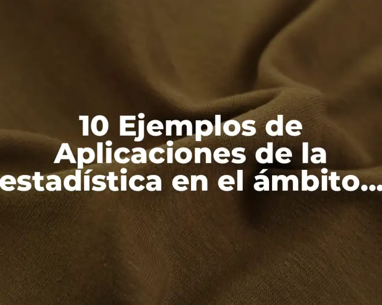 10 Ejemplos de Aplicaciones de la estadística en el ámbito educativo