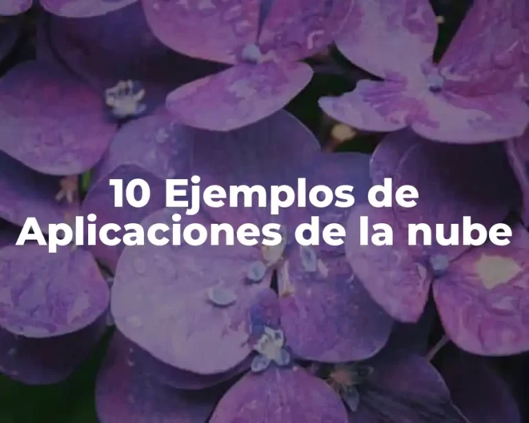 10 Ejemplos de Aplicaciones de la nube