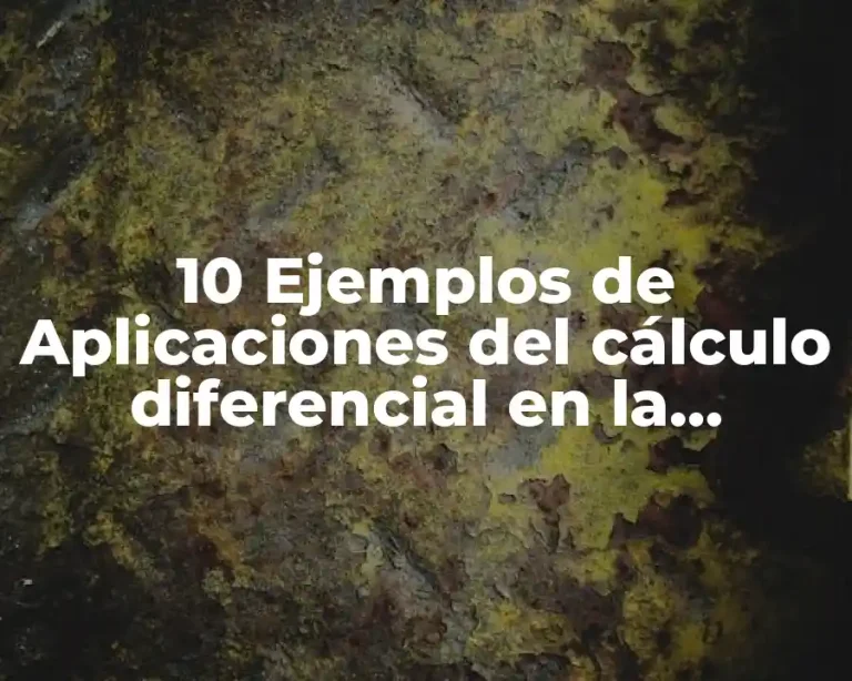 10 Ejemplos de Aplicaciones del cálculo diferencial en la ingeniería