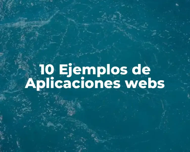 10 Ejemplos de Aplicaciones webs
