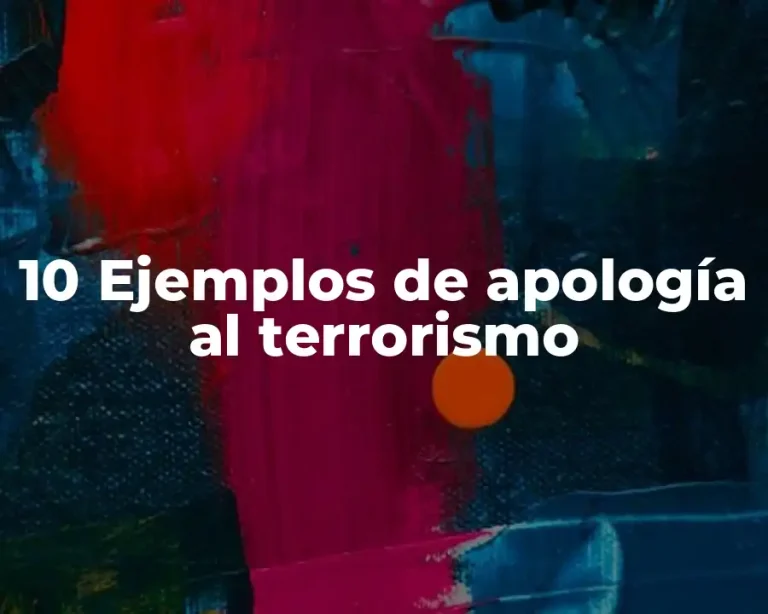 10 Ejemplos de apología al terrorismo
