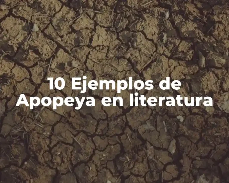 10 Ejemplos de Apopeya en literatura