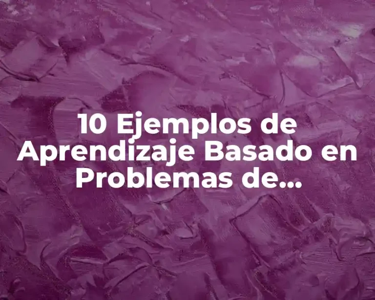 10 Ejemplos de Aprendizaje Basado en Problemas de Informática