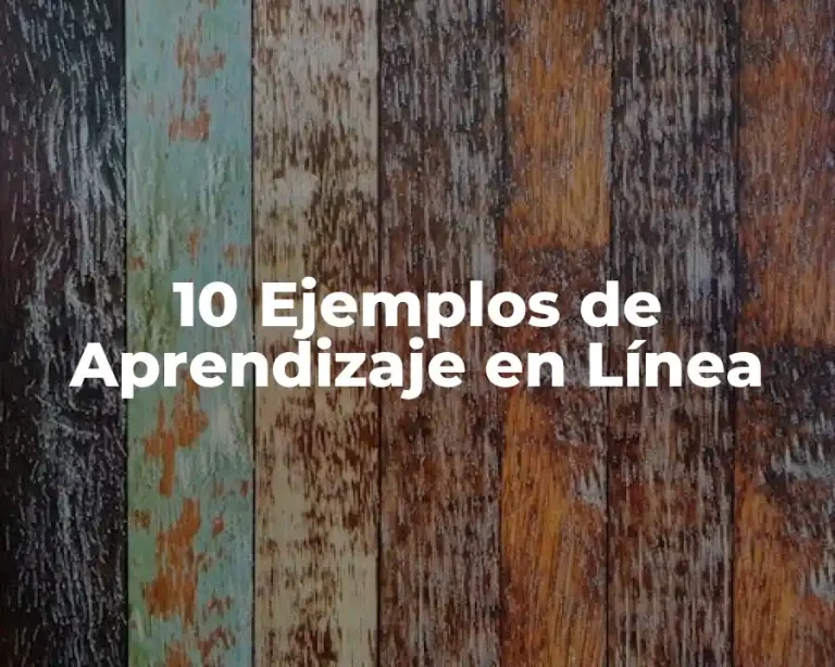 10 Ejemplos de Aprendizaje en Línea