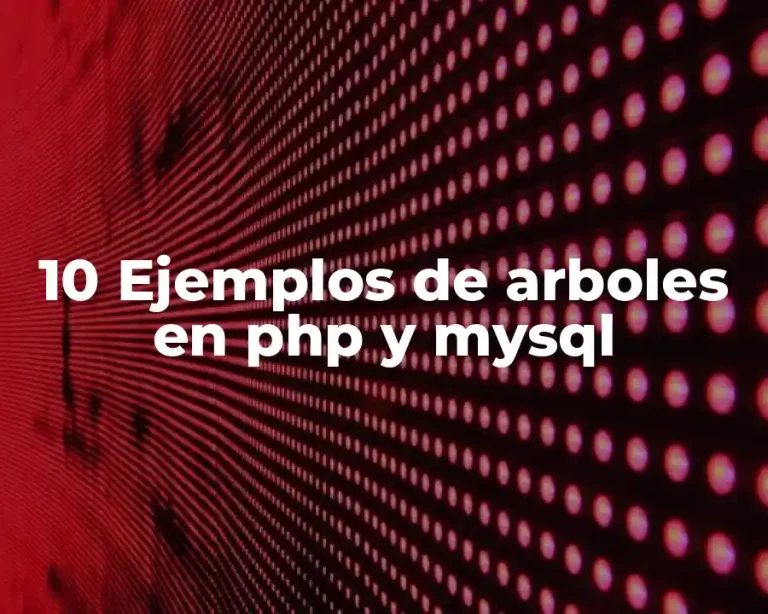 10 Ejemplos de arboles en php y mysql
