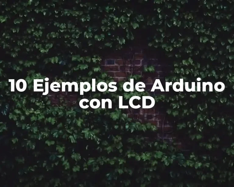 10 Ejemplos de Arduino con LCD