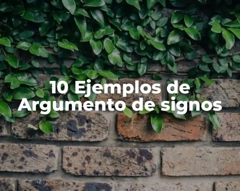10 Ejemplos de Argumento de signos