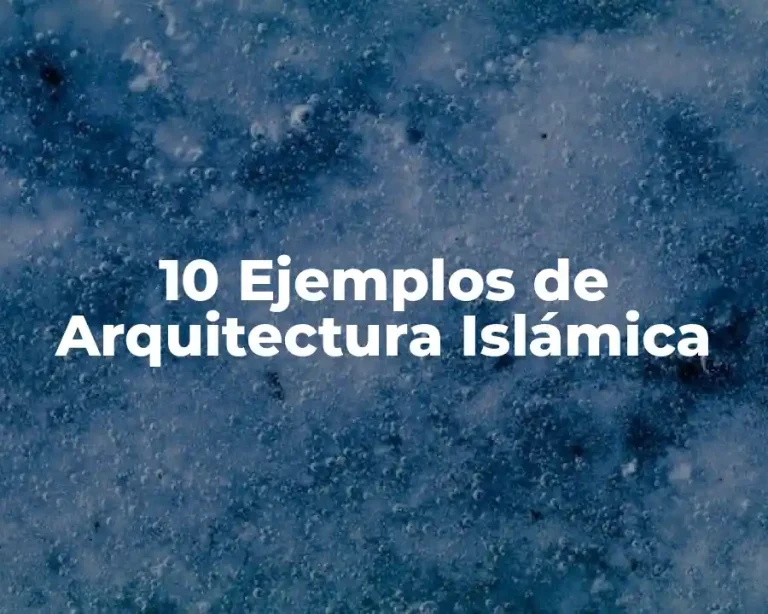 10 Ejemplos de Arquitectura Islámica