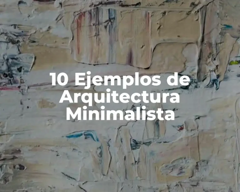 10 Ejemplos de Arquitectura Minimalista