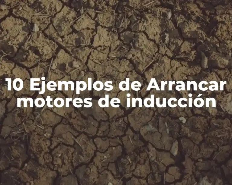 10 Ejemplos de Arrancar motores de inducción