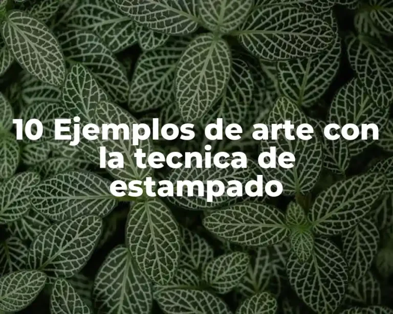 10 Ejemplos de arte con la tecnica de estampado
