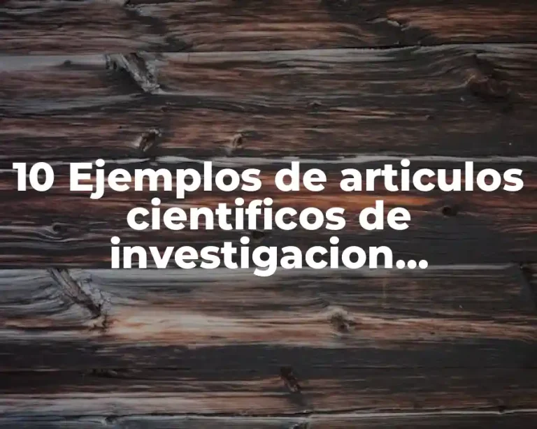 10 Ejemplos de articulos cientificos de investigacion longitudinal
