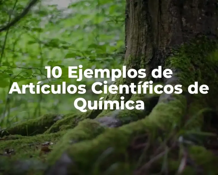 10 Ejemplos de Artículos Científicos de Química