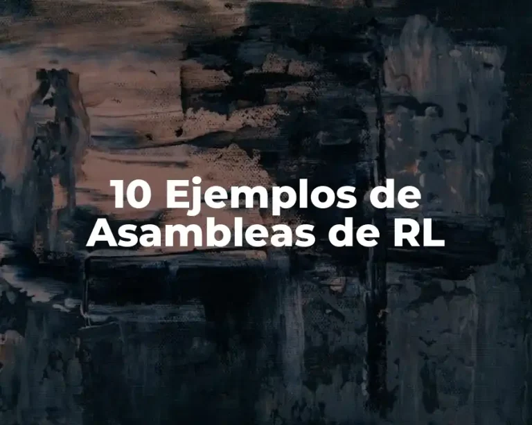 10 Ejemplos de Asambleas de RL