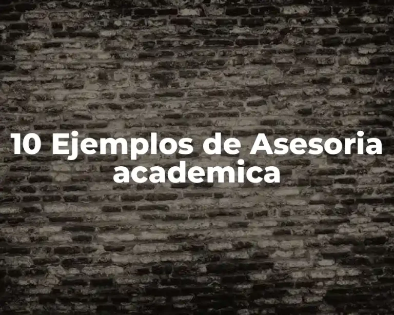 10 Ejemplos de Asesoria academica