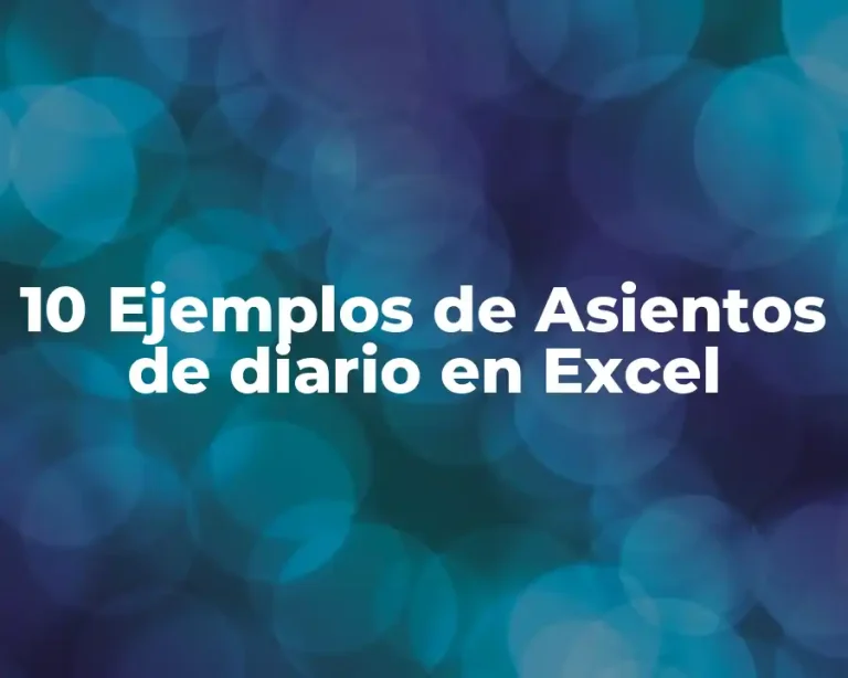 10 Ejemplos de Asientos de diario en Excel