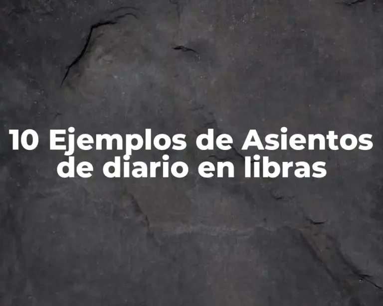 10 Ejemplos de Asientos de diario en libras